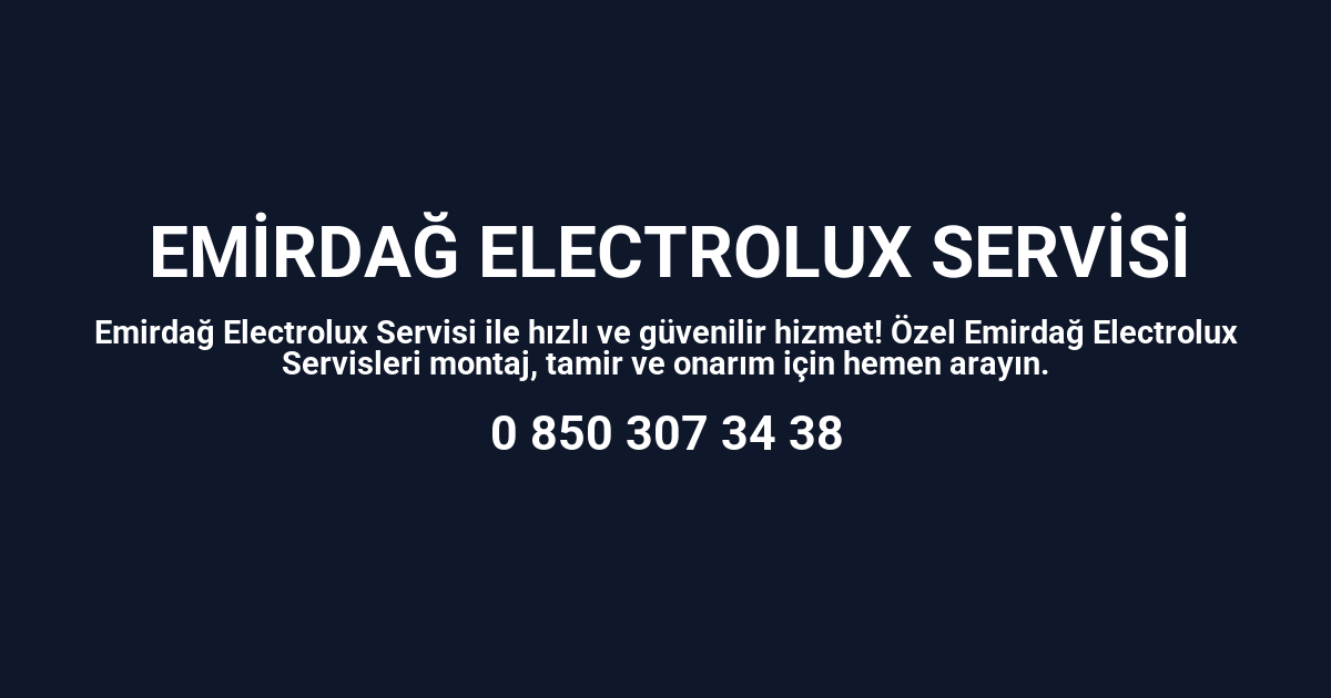 Emirdağ Electrolux Servisi